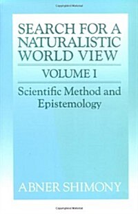 The Search for a Naturalistic World View: Volume 1 (Paperback)