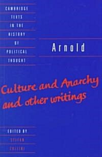 Arnold: Culture and Anarchy and Other Writings (Paperback)