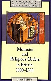Monastic and Religious Orders in Britain, 1000–1300 (Paperback)