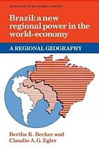 Brazil : A New Regional Power in the World Economy (Paperback)