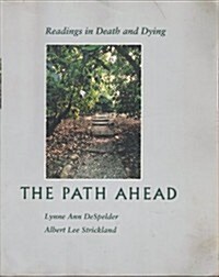 Path ahead : Readings in Death and Dying (Paperback)