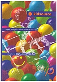 Kidsource : Super Songs for Church and School (Hardcover)