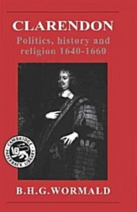 Clarendon : Politics, History and Religion 1640–1660 (Paperback)