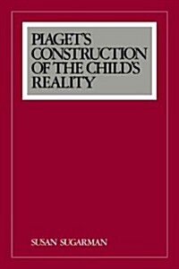 Piagets Construction of the Childs Reality (Paperback, Revised)