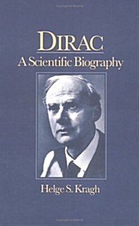 Dirac : A Scientific Biography (Hardcover)