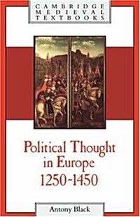 Political Thought in Europe, 1250–1450 (Hardcover)