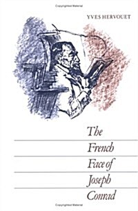 The French Face of Joseph Conrad (Hardcover)
