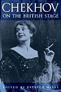 Chekhov on the British Stage (Hardcover)