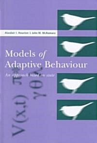 Models of Adaptive Behaviour : An Approach Based on State (Hardcover)