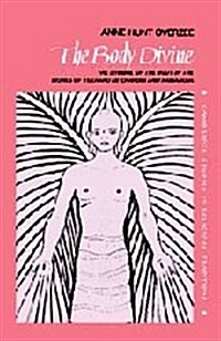 The Body Divine : The Symbol of the Body in the Works of Teilhard de Chardin and Ramanuja (Hardcover)