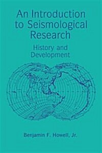 An Introduction to Seismological Research : History and Development (Hardcover)