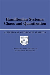 Hamiltonian Systems : Chaos and Quantization (Paperback)