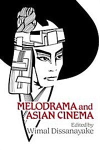Melodrama and Asian Cinema (Hardcover)
