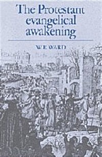 The Protestant Evangelical Awakening (Hardcover)