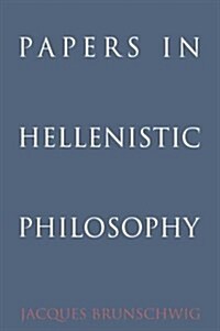 Papers in Hellenistic Philosophy (Hardcover)