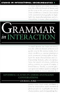 Grammar in Interaction : Adverbial Clauses in American English Conversations (Hardcover)