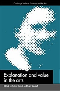 Explanation and Value in the Arts (Hardcover)