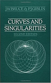 Curves and Singularities : A Geometrical Introduction to Singularity Theory (Hardcover, 2 Revised edition)