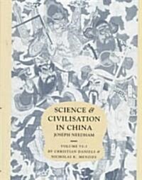 Science and Civilisation in China: Volume 6, Biology and Biological Technology, Part 3, Agro-Industries and Forestry (Hardcover)