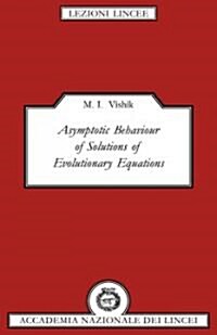 Asymptotic Behaviour of Solutions of Evolutionary Equations (Hardcover)