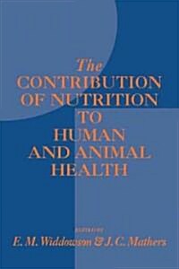 The Contribution of Nutrition to Human and Animal Health (Hardcover)