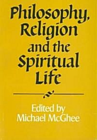 Philosophy, Religion and the Spiritual Life (Paperback)