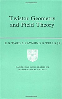 Twistor Geometry and Field Theory (Paperback)