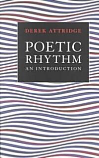 Poetic Rhythm : An Introduction (Paperback)