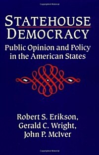 Statehouse Democracy : Public Opinion and Policy in the American States (Paperback)