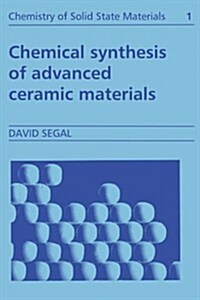 Chemical Synthesis of Advanced Ceramic Materials (Paperback)