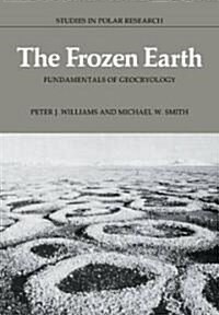The Frozen Earth : Fundamentals of Geocryology (Paperback)