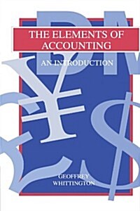 The Elements of Accounting : An Introduction (Paperback)