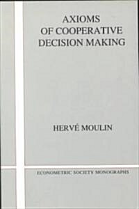 Axioms of Cooperative Decision Making (Paperback)