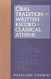 Oral Tradition and Written Record in Classical Athens (Paperback)