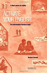 Activate Your English Pre-Intermediate Teachers Book: A Short Course for Adults (Paperback, Teacher)