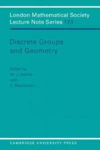 Discrete groups and geometry : papers dedicated to A.M. Macbeath, proceedings of a conference at Birmingham University