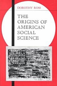The Origins of American Social Science (Paperback)