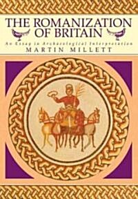 The Romanization of Britain : An Essay in Archaeological Interpretation (Paperback)