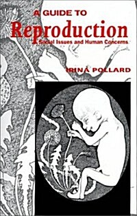 A Guide to Reproduction : Social Issues and Human Concerns (Paperback)