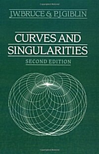 Curves and Singularities : A Geometrical Introduction to Singularity Theory (Paperback, 2 Revised edition)