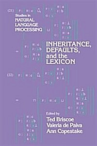 Inheritance, Defaults and the Lexicon (Hardcover)