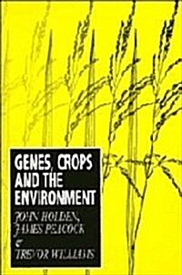 Genes, Crops and the Environment (Hardcover)