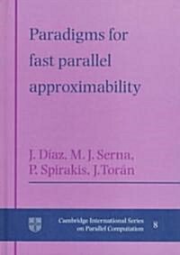 Paradigms for Fast Parallel Approximability (Hardcover)