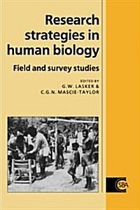 Research Strategies in Human Biology : Field and Survey Studies (Hardcover)