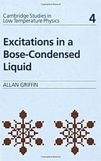 Excitations in a Bose-condensed Liquid (Hardcover)