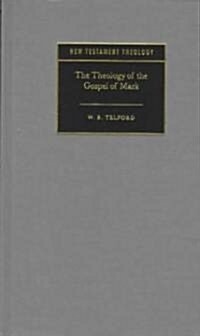 The Theology of the Gospel of Mark (Hardcover)