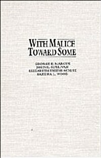 With Malice toward Some : How People Make Civil Liberties Judgments (Hardcover)