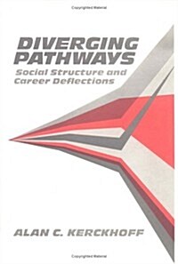 Diverging Pathways : Social Structure and Career Deflections (Hardcover)