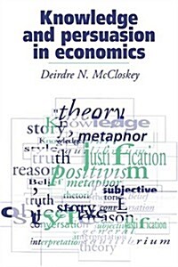 Knowledge and Persuasion in Economics (Hardcover)