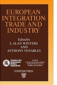 European Integration : Trade and Industry (Paperback)